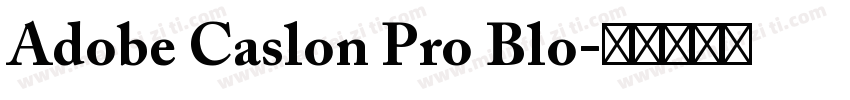 Adobe Caslon Pro Blo字体转换